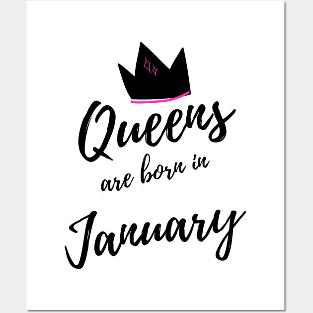 Queens are Born in January. Happy Birthday! Wall Art by That Cheeky Tee